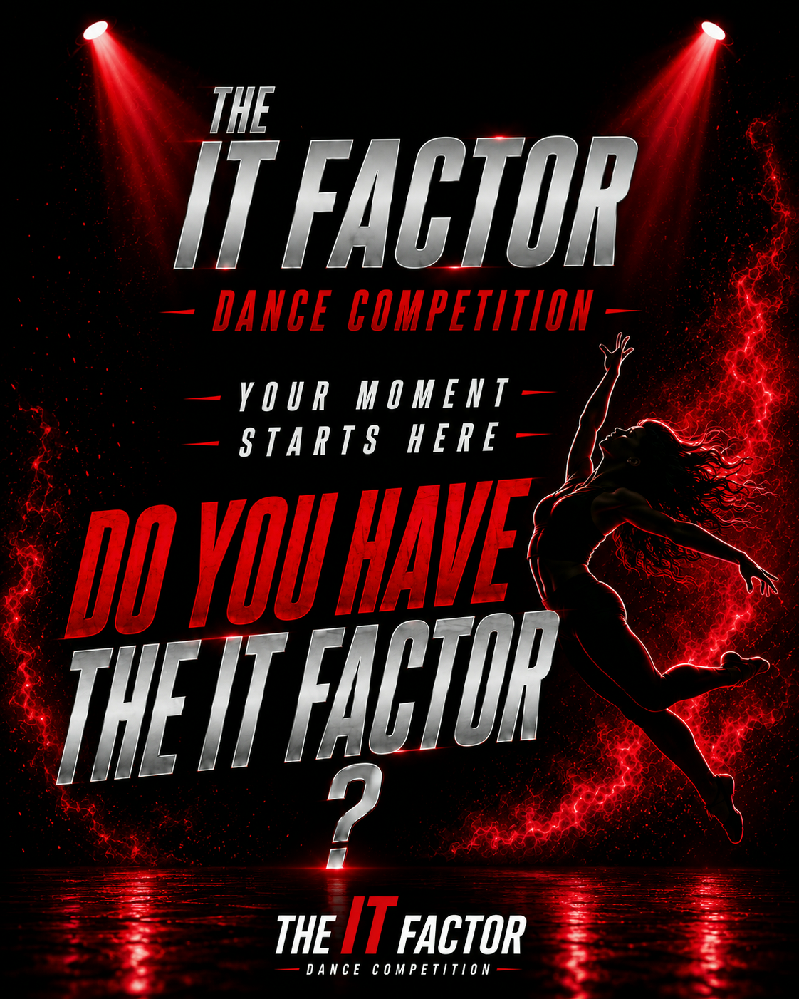 Do you have the It Factor? Dance competition poster